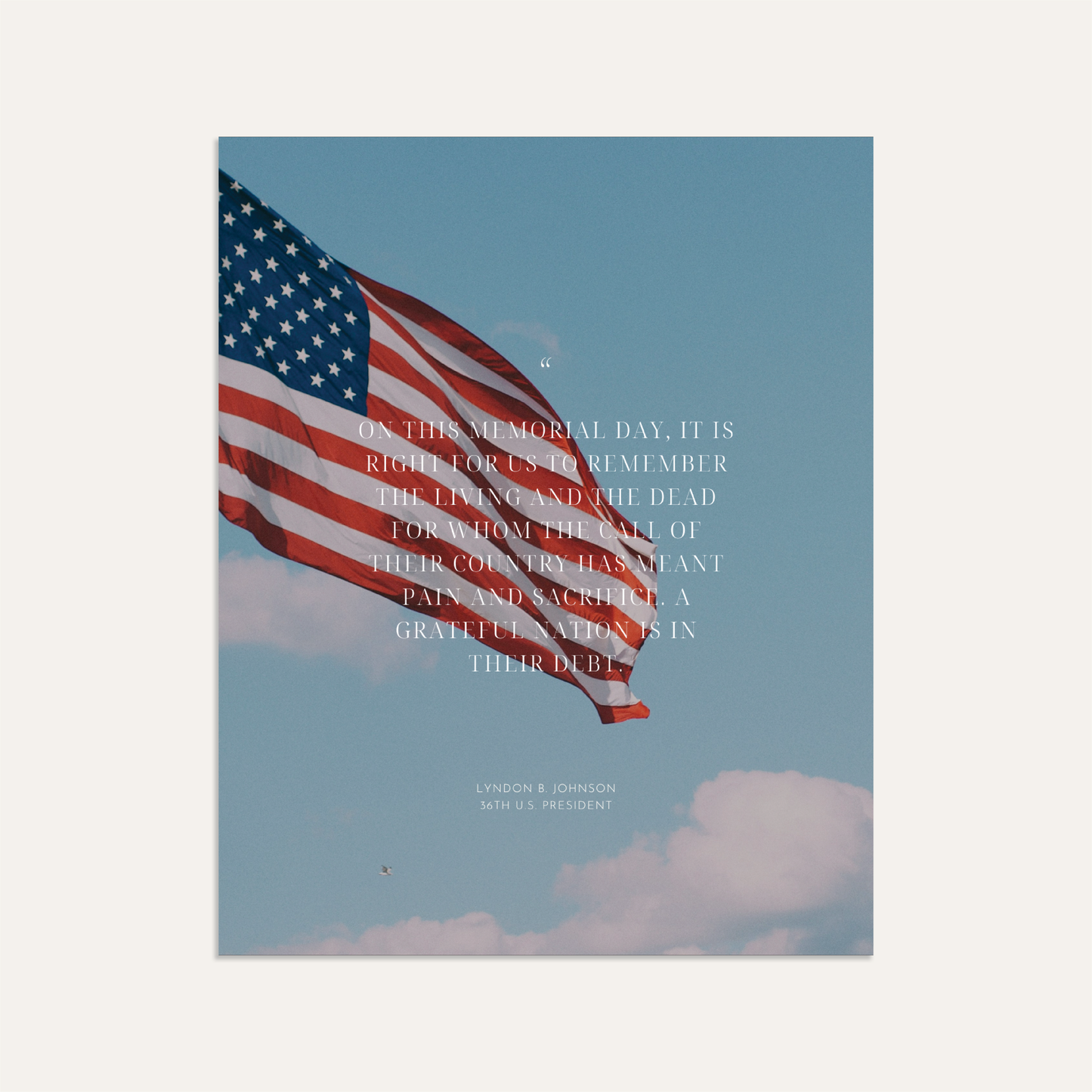 "On this Memorial Day, it is right for us to remember the living and the dead for whom the call of their country has meant pain and sacrifice." (Linen)