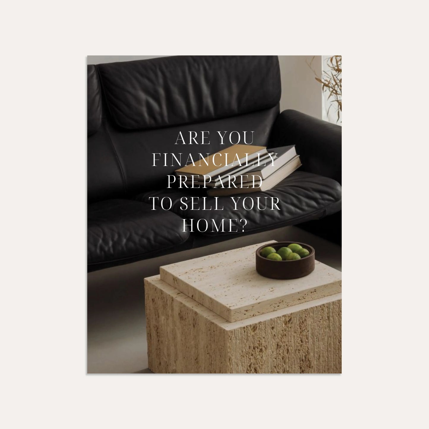 Are You Financially Prepared to Sell Your Home?(Linen)