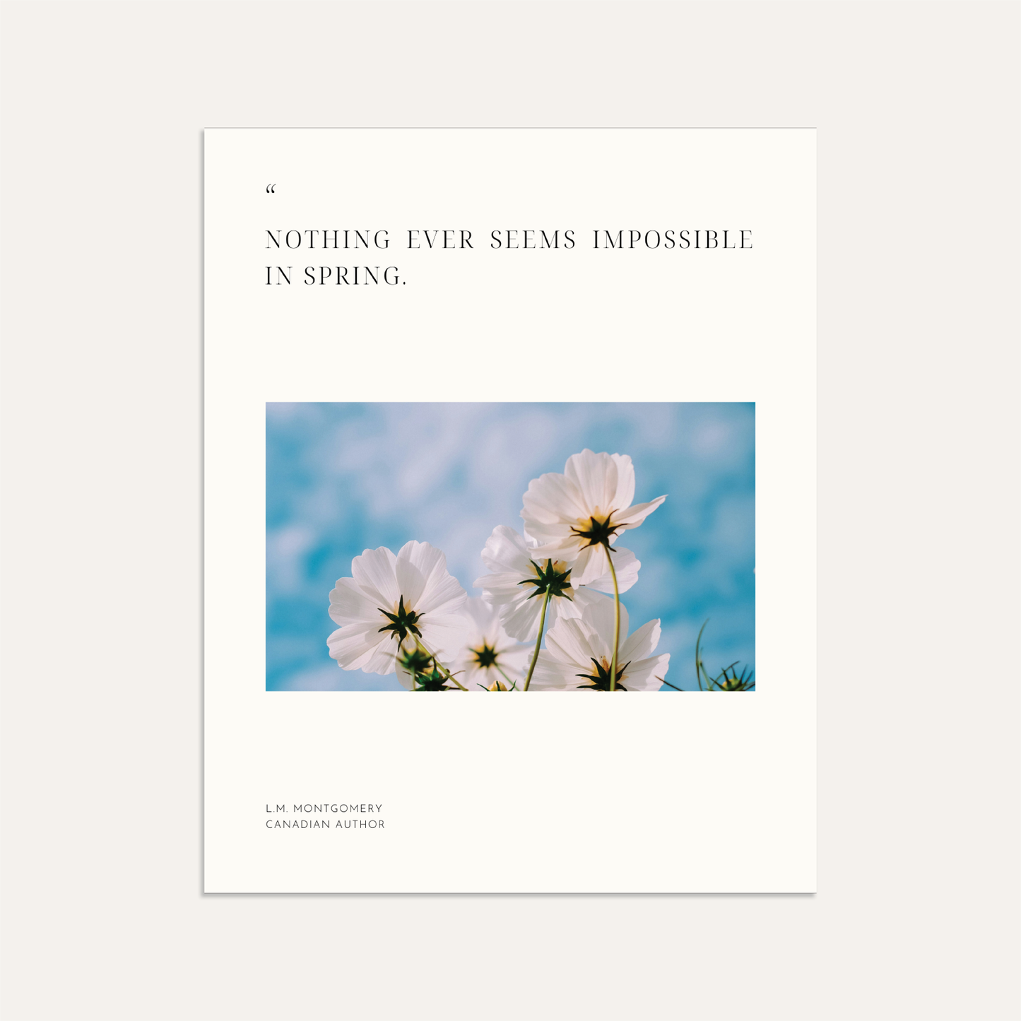 "Nothing ever seems impossible in spring.” (Linen)