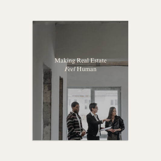 Making Real Estate Feel Human