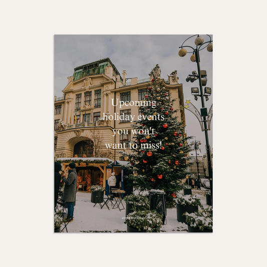 Upcoming holiday events you won't want to miss.