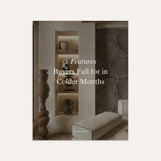 5 features buyers fall for in colder months.