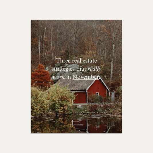 Three real estate strategies that work in November.