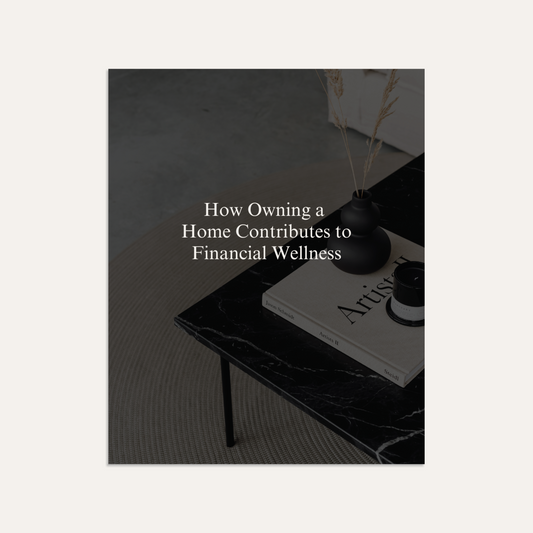 How Owning a Home Contributes to Financial Wellness