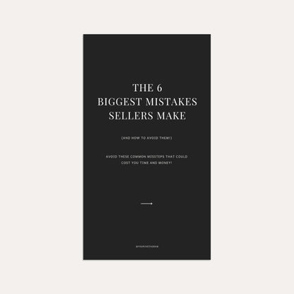 The 6 Biggest Mistakes Sellers Make