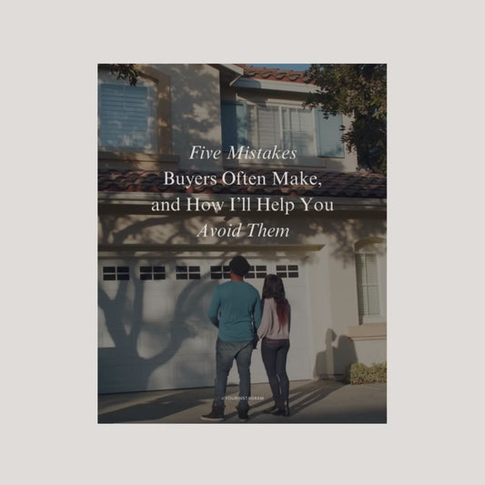 Five Mistakes Buyers Often Make (and How I'll Help You Avoid Them)